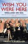 Wish You Were Here: England on Sea - Book