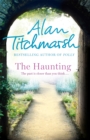 The Haunting : A story of love, betrayal and intrigue from bestselling novelist and national treasure Alan Titchmarsh. - Book