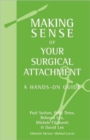 Making Sense of Your Surgical Attachment : A Hands-On Guide - Book