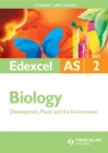 Edexcel AS Biology : Development, Plants and the Environment Unit 2 - Book