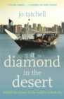 A DIAMOND IN THE DESERT: Behind the Scenes in the World's Richest City - Book