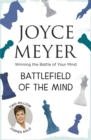Battlefield of the Mind : Winning the Battle of Your Mind - Book