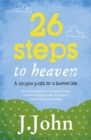 26 Steps to Heaven : A Simple Path to a Better Life - Book