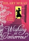 Wishing for Tomorrow : The Sequel to the Little Princess - Book