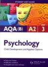 AQA (B) A2 Psychology : Child Development and Applied Options Unit 3 - Book