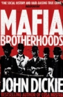 Mafia Brotherhoods: Camorra, mafia, 'ndrangheta: the rise of the Honoured Societies : Camorra, mafia, 'ndrangheta: the rise of the Honoured Societies - Book