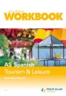 AS Spanish : Tourism and the Environment Workbook - Book