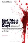Get Me a Murder a Day! : A History of Media and Communication in Britain - Book