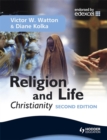 Religion and Life: Christianity for Edexcel GCSE Religious Studies Unit 2 : Unit 2 - Book