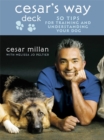 Cesar's Way Deck : 50 Tips for Training and Understanding Your Dog - Book