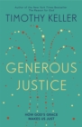 Generous Justice : How God's Grace Makes Us Just - Book