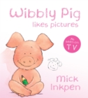 Wibbly Pig Makes Pictures Board Book - Book