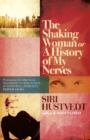 The Shaking Woman or A History of My Nerves - Book