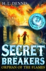 Secret Breakers: Orphan of the Flames : Book 2 - Book