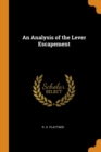 An Analysis of the Lever Escapement - Book