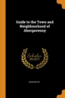 Guide to the Town and Neighbourhood of Abergavenny - Book