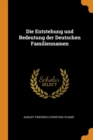Die Entstehung Und Bedeutung Der Deutschen Familiennamen - Book