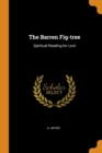 The Barren Fig-tree : Spiritual Reading for Lent - Book