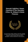 Hannah Lightfoot. Queen Charlotte & The Chevalier D'Eon. Dr. Wilmot's Polish Princess - Book