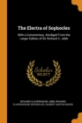 The Electra of Sophocles : With a Commentary, Abridged from the Larger Edition of Sir Richard C. Jebb - Book