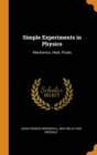 Simple Experiments in Physics : Mechanics, Heat, Fluids - Book