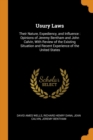 Usury Laws : Their Nature, Expediency, and Influence: Opinions of Jeremy Bentham and John Calvin, with Review of the Existing Situation and Recent Experience of the United States - Book