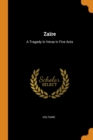 Zaire : A Tragedy in Verse in Five Acts - Book