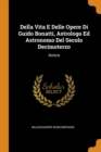 Della Vita E Delle Opere Di Guido Bonatti, Astrologo Ed Astronomo del Secolo Decimoterzo : Notizie - Book