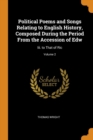 Political Poems and Songs Relating to English History, Composed During the Period from the Accession of Edw : III. to That of Ric; Volume 2 - Book