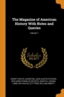 The Magazine of American History with Notes and Queries; Volume 7 - Book