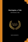 Harrington, a Tale : And Ormond, a Tale - Book