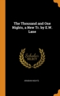 The Thousand and One Nights, a New Tr. by E.W. Lane - Book