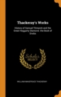 Thackeray's Works : History of Samuel Titmarsh and the Great Hoggarty Diamond. the Book of Snobs - Book