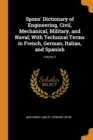 Spons' Dictionary of Engineering, Civil, Mechanical, Military, and Naval; With Technical Terms in French, German, Italian, and Spanish; Volume 3 - Book