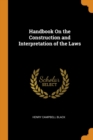 Handbook on the Construction and Interpretation of the Laws - Book