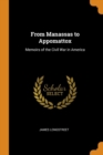 From Manassas to Appomattox: Memoirs of the Civil War in America - Book