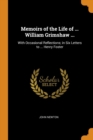 Memoirs of the Life of ... William Grimshaw ... : With Occasional Reflections; In Six Letters to ... Henry Foster - Book