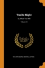 Twelfe Night: Or, What You Will; Volume 12 - Book
