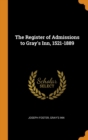 THE REGISTER OF ADMISSIONS TO GRAY'S INN - Book