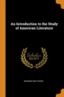 An Introduction to the Study of American Literature - Book