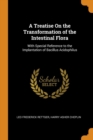 A Treatise on the Transformation of the Intestinal Flora : With Special Reference to the Implantation of Bacillus Acidophilus - Book