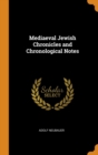 Mediaeval Jewish Chronicles and Chronological Notes - Book