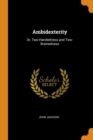 Ambidexterity : Or, Two-Handedness and Two-Brainedness - Book