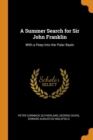 A Summer Search for Sir John Franklin : With a Peep Into the Polar Basin - Book