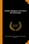 Goethes Iphigenie Auf Tauris; Ein Schauspiel - Book