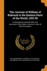 The Journey of William of Rubruck to the Eastern Parts of the World, 1253-55 : As Narrated by Himself, with Two Accounts of the Earlier Journey of John of Pian de Carpine - Book