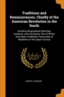 Traditions and Reminiscences, Chiefly of the American Revolution in the South : Including Biographical Sketches, Incidents, and Anecdotes, Few of Which Have Been Published, Particularly of Residents i - Book