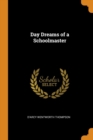 Day Dreams of a Schoolmaster - Book