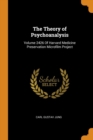 The Theory of Psychoanalysis : Volume 2426 Of Harvard Medicine Preservation Microfilm Project - Book