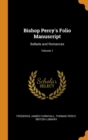 Bishop Percy's Folio Manuscript : Ballads and Romances; Volume 1 - Book